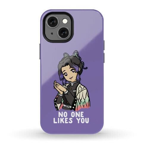 No One Likes You Shinobu Kocho Phone Case
